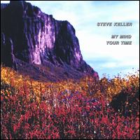 My Mind Your Time von Steve Keller
