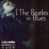 Beatles in Blues von Rudy Band Rotta