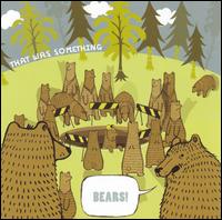 Bears von That Was Something