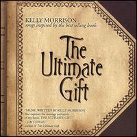 Ultimate Gift von Kelly Morrison