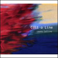 Cast a Line von Laura Collins