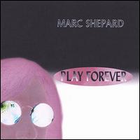 Play Forever von Marc Shepard