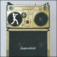 Rock What You Got von Superchick