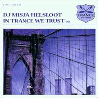 In Trance We Trust, Vol. 1 von Misja Helsloot