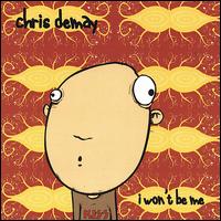 I Won't Be Me von Chris DeMay