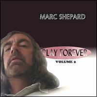 Play Forever, Vol. 2 von Marc Shepard