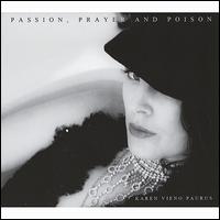 Passion, Prayer and Poison von Karen Paurus