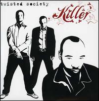 Killer von Twisted Society