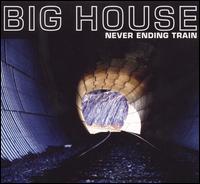 Never Ending Train von Big House