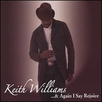 ...& Again I Say Rejoice von Keith Williams