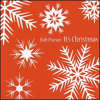 It's Christmas von Bob Piorun