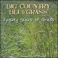 Twenty Years of Grass von Big Country Bluegrass