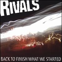 Back to Finish What We Started von Rivals