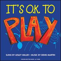 It's O.K. to Play von Lesley Miller