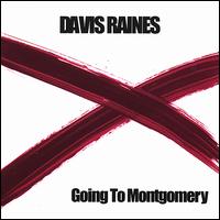 Going to Montgomery von Davis Raines