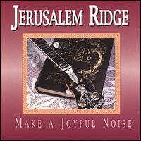 Make a Joyful Noise von Jerusalem Ridge